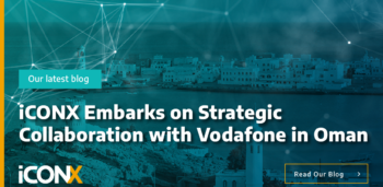 Vodafone and iCONX strategically collaborate in Oman.